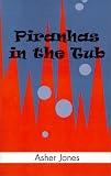 Piranhas in the Tub