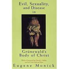 Evil Sex Disease Grunewald Body: Grunewald's Body of Christ