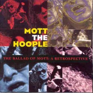 Mott The Hoople - The Ballad of Mott (A Retrospective) (CD 1) - Zortam Music