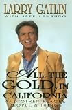 All the Gold in California: And Other Places, People, & Things