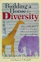 Building a House for Diversity: How a Fable about a Giraffe & an Elephant Offers New Strategies for Today's Workforce [BUILDING A HOUSE FOR DIVER -OS]