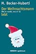 Der Weihnachtsmann lebt. Wie er wurde, was er ist.
