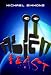 Alien Feast: Incidents from the Life of William Yost