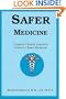 Safer Medicine Towards Clinical Scientific Evidence Based Medicine