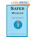 Safer Medicine Towards Clinical Scientific Evidence Based Medicine