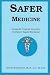Book Safer Medicine Towards Clinical Scientific Evidence Based Medicine