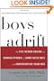 Boys Adrift: The Five Factors Driving the Growing Epidemic of Unmotivated Boys and Underachieving Young Men