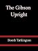The Gibson Upright  - Booth Tarkington