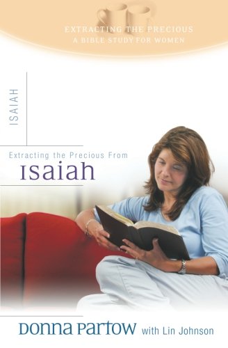 Extracting the Precious from Isaiah: A Bible Study for Women