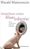 Ansichten eines Hausschweins: Neue Geschichten über alte Probleme