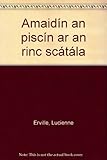 Amaidín an piscín ar an rinc scátála