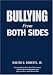 Bullying From Both Sides: Strategic Interventions for Working With Bullies & Victims: Strategic Interventions for Working with Bullies and Victims