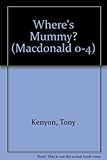 Where's mummy?