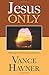 Jesus Only