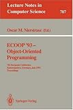 Review Springer  / ECOOP '93 - Object-Oriented Programming: 7th European Conference, Kaiserslautern, Germany, July 26-30, 1993. Proceedings