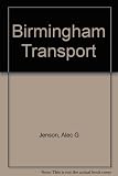 Birmingham transport : a history of public road transport in the Birmingham area. Vol.1