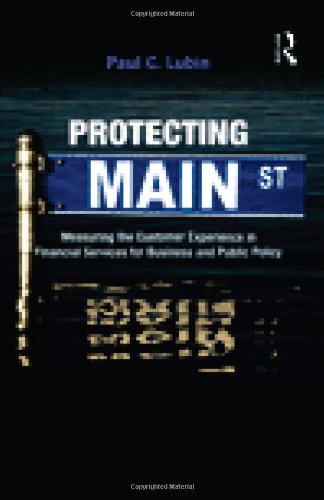 Protecting Main Street: Measuring the Customer Experience in Financial Services for Business and Public Policy