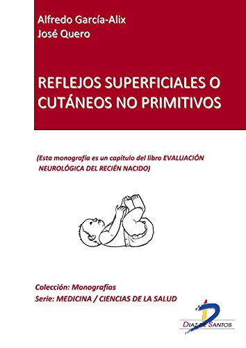 Reflejos superficiales o cutáneos no primitivos (Capítulo del libro Evaluación neurológica del recien nacido): 1 (Spanish Edition)