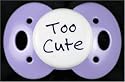 Lots 2 Say Baby Pacifier - "Too Cute" - Purple - Made in the USA