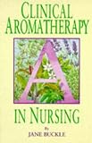 Clinical Aromatherapy in Nursing
