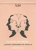 El Si de Las Ninas (Coleccion Literaria Lyc (Leer y Crear)) (Spanish Edition)