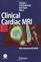 Clinical Cardiac MRI (Medical Radiology: Diagnostic Imaging)