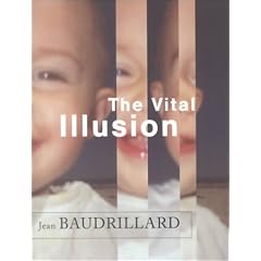 The Vital Illusion (Wellek Library Lectures)