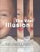 The Vital Illusion