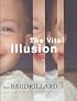 The Vital Illusion