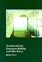 Translations from Drawing to Building and Other Essays