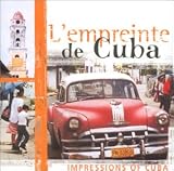 Search : L' Empreinte de Cuba: Impressions of Cuba