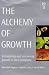 The Alchemy of Growth