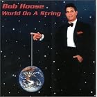 World On A String by  Bob Hoose 