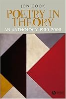 Poetry in Theory: An Anthology 1900-2000 (Blackwell Anthologies)