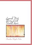 Legends That Every Child Should Know: a Selection of the Great Legends of All Times for Young People