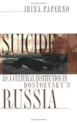 Suicide As a Cultural Institution in Dostoevsky's Russia