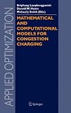 Mathematical and Computational Models for Congestion Charging (Applied Optimization)