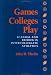 Books : Games Colleges Play: Scandal and Reform in Intercollegiate Athletics