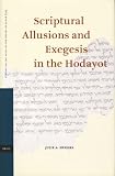 Scriptural Allusions and Exegesis in the Hodayot (Studies on the Texts of the Desert of Judah)