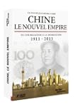 Chine, le nouvel empire - De l'humili...
