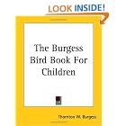 Click here to buy The Burgess Bird Book For Children by  Thornton W. Burgess.