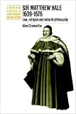 Review Cambridge University Press  / Sir Matthew Hale, 1609-1676: Law, Religion and Natural Philosophy (Cambridge Studies in Early Modern British History)