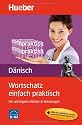 Wortschatz einfach praktisch - D&auml;nisch: Die wichtigsten W&ouml;rter & Wendungen