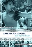 American Aloha:  Hula Beyond Hawaii
