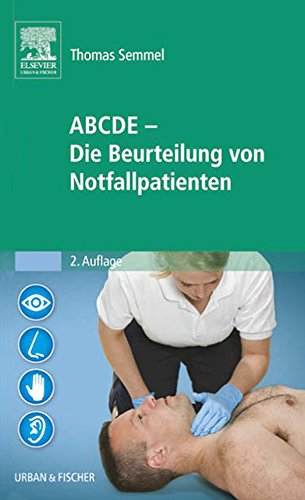 ABCDE - Die Beurteilung von Notfallpatienten (German Edition)