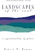 Landscapes of the Soul: A Spirituality of Place