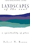 Landscapes of the Soul: A Spirituality of Place