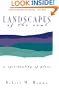 Landscapes of the Soul: A Spirituality of Place