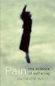Pain: The Science of Suffering (Maps Of The Mind)