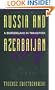 Russia and Azerbaijan: Russia and A Borderland In Transition Azerbaijan